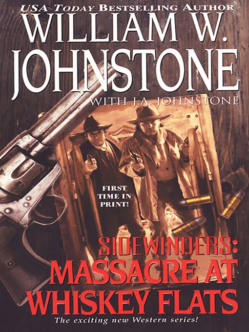 Title details for Massacre at Whiskey Flats by William W. Johnstone - Available